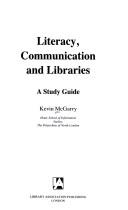 Cover of: Literacy, Communication and Libraries: A Study Guide
