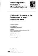 Engineering solutions to the management of solid radioactive waste