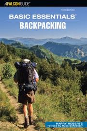 Basic Essentials Backpacking, 3rd (Basic Essentials Series) by Russ Schneider, Harry Roberts