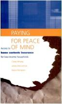 Cover of: Paying for peace of mind: access to home contents insurance for low-income households