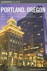 Cover of: Insiders' Guide to Portland, Oregon, 5th: Including the Metro Area and Vancouver, Washington (Insiders' Guide Series)