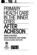 Primary health care in the inner cities by Gerald Rhodes, Usha Prashar, Young, Ken.