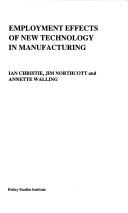 Cover of: Employment Effects of New Technology in Manufacturing