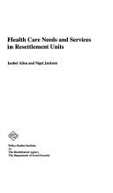 Cover of: Health Care Needs and Services in Resettlement Units