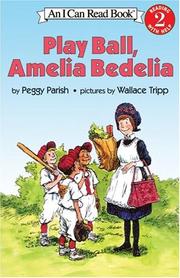 Cover of: Play Ball, Amelia Bedelia (I Can Read Book 2) by Peggy Parish