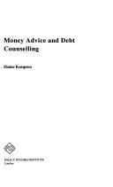 Cover of: Money Advic and Debt Counselling by Elaine Kempson, S. Cheesbrough