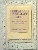 Creative Handmade Papers by David Watson