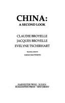 Cover of: China a Second Look (Marxist Theory & Contemporary Capitalism) by Claudie Broyelle, Jacques Broyelle, Evelyne Tschirhart, Sarah Matthews