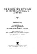 Cover of: Dictionary of Western Australians Vol. I: Pre-1829-1888, A-C