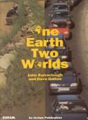 Cover of: One Earth, Two Worlds
