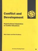 Cover of: Conflict and development: organisational adaptation in conflict situations