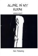 Cover of: Alone in My Room by Kenneth Pickering