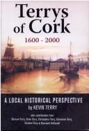 Cover of: Terrys of Cork, 1600-2000 | Kevin Terry