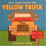 Cover of: Let's look inside the yellow truck by Amanda Leslie