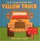 Cover of: Let's look inside the yellow truck