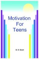 Cover of: Motivation for Teens by D. S. Grant