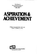 Cover of: Aspiration and Achievement (The Story of the American Society of Internal Medicine 1956-1981)