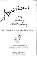 Cover of: America, song we sang without knowing: the life and ideas of Meridel LeSueur