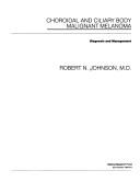 Choroidal & Ciliary Body Malignant Melanoma by Robert N. Johnson