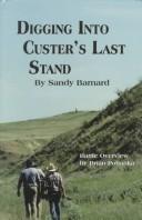 Cover of: Digging Into Custer's Last Stand by Sandy Barnard