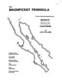 Cover of: The magnificent peninsula: The only absolutely essential guide to Mexico's Baja California