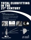 Cover of: Total Clubfitting in the 21st Century: A Complete Program for Fitting Golf Equipment