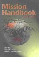 Cover of: Mission Handbook: U.S. and Canadian Protestant Ministries Overseas 2004-2006 (Mission Handbook)