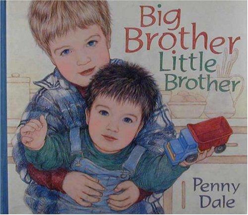 Big Brother, Little Brother by Penny Dale