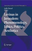 Cover of: Levinas in Jerusalem: Phenomenology, Ethics, Politics, Aesthetics (Amsterdam Studies in Jewish Thought)