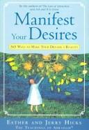 Cover of: Manifest Your Desires: 365 Ways to Make Your Dreams a Reality