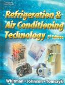 Cover of: Refrigeration and Air Conditioning Technology with Lab Manual