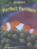 Cover of: Perfect Partners (Amazing Nature)