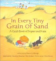 Cover of: In Every Tiny Grain of Sand: A Child's Book of Prayers and Praise
