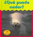 Cover of: Que Puede Nadar?/What Can Swim? (Que Puede . . .?/What Can . . .?) by Patricia Whitehouse, Patricia Whitehouse