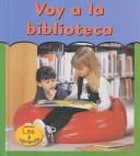 Cover of: Voy a LA Biblioteca (La Primera Vez)