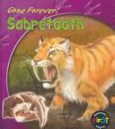 Cover of: Sabretooth Tiger (Gone Forever (Heinemann Library).)