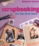 Cover of: Scrapbooking for the First Time