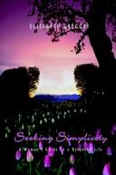 Cover of: Seeking Simplicity: A Woman's Guide to a Balanced Life