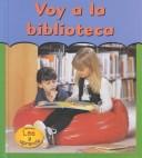 Cover of: Voy a la Biblioteca