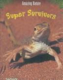 Cover of: Super Survivors (Knight, Tim. Amazing Nature.)