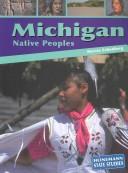 Cover of: Michigan Native Peoples (Heinemann State Studies) by Marcia Schonberg