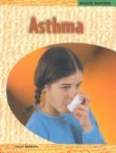 Cover of: Asthma (Baldwin, Carol, Health Matters.)