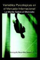 Cover of: Variables Psicologicas En El Mercado Internacional by Laszlo Berenyi, Rosa Elba Monroy