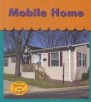 Cover of: Mobile Home by Lola M. Schaefer