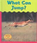 Cover of: What Can Jump (Whitehouse, Patricia, What Can?,)