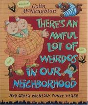 Cover of: There's an awful lot of weirdos in our neighborhood and other wickedly funny verse