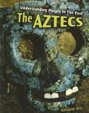 Cover of: The Aztecs (Understanding People in the Past/2nd Edition)