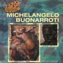 Cover of: Michelangelo Buonarroti (The Primary Source Library of Famous Artists) | Catherine Nichols