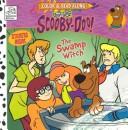 Cover of: Scooby-Doo: The Swamp Witch (Color & Read Along)