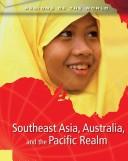 Cover of: Southeast Asia, Australia, and the Pacific Realms (Regions of the World) | Bruce McClish